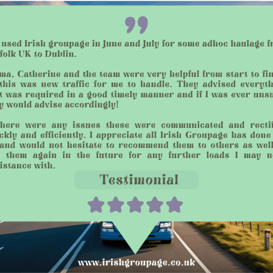 Customer testimonial praising Irish Groupage for reliable UK to Ireland freight service